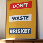 Don't Waste Brisket Art Poster Print - Tejas Country Club