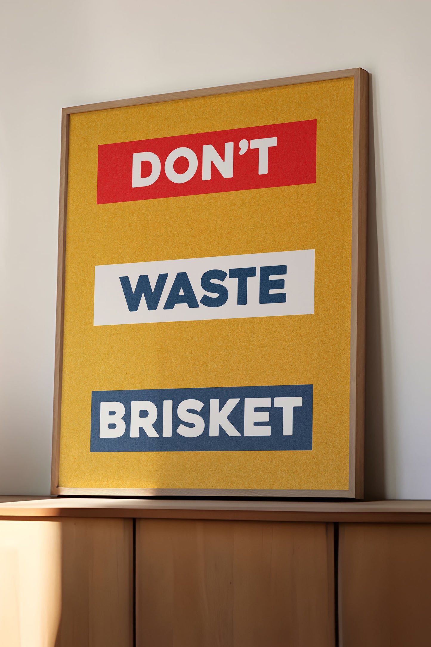 Don't Waste Brisket Art Poster Print