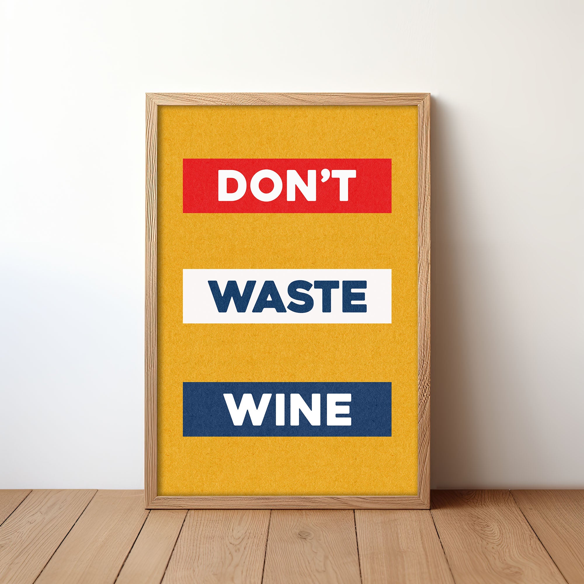 Don't Waste Wine Art Poster Print - Tejas Country Club