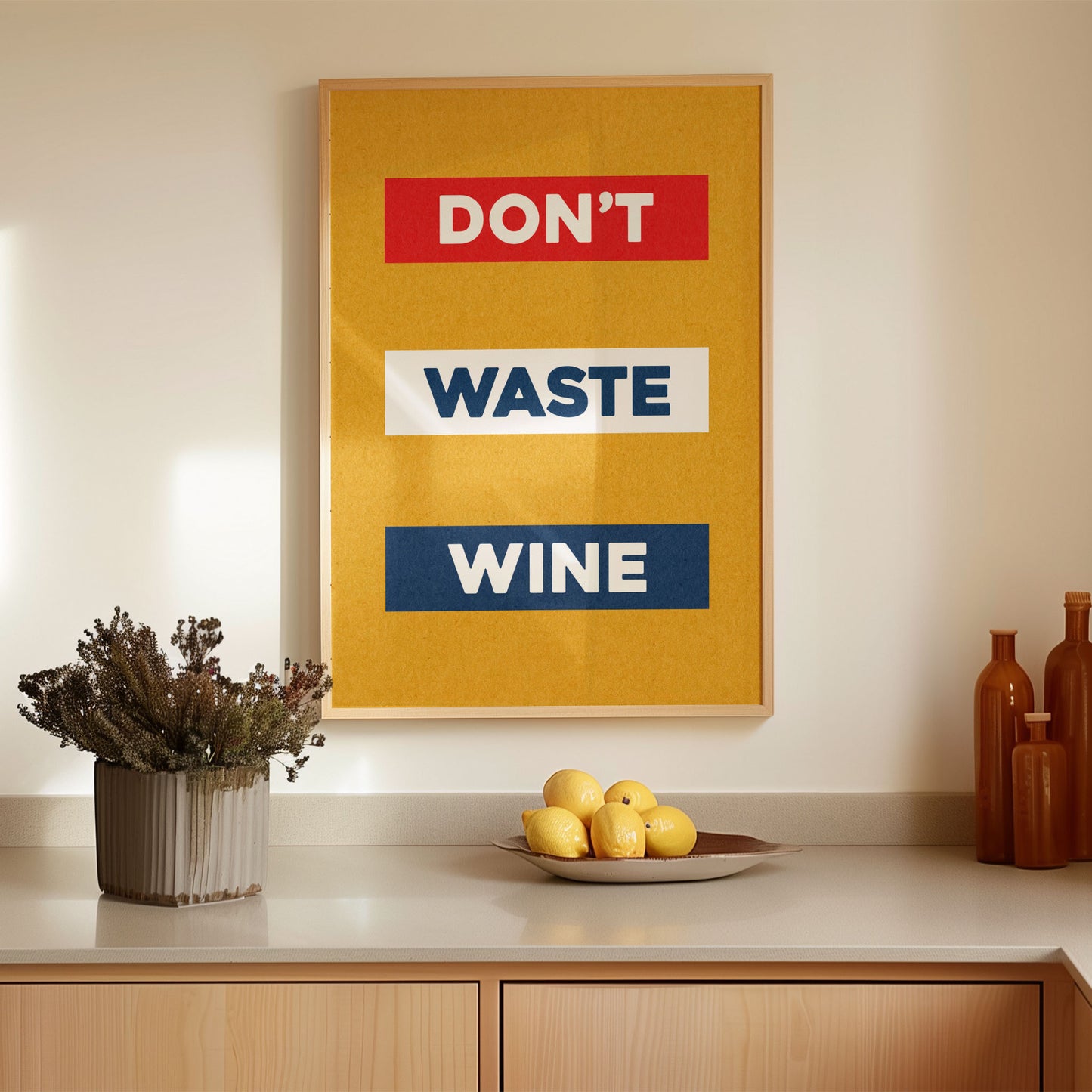 Don't Waste Wine Art Poster Print