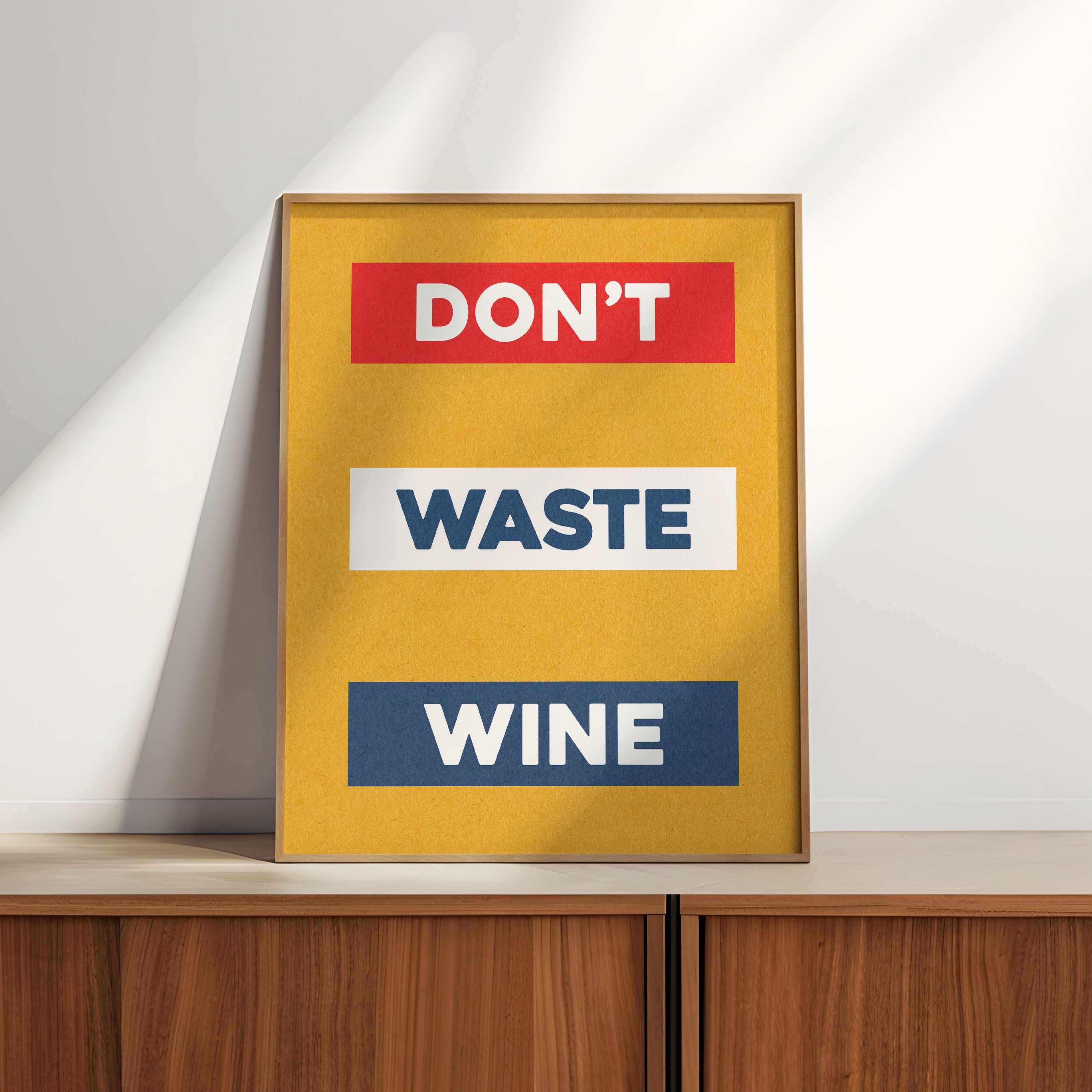 Don't Waste Wine Art Poster Print - Tejas Country Club