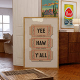 Yee Haw Y'all - Listen To Texas Country Music Ticket Stub Art Print - Tejas Country Club