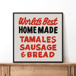 World's Best Homemade Tamales Sign John T. Floore's Country Store Art Print - Tejas Country Club