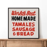 World's Best Homemade Tamales Sign John T. Floore's Country Store Art Print - Tejas Country Club