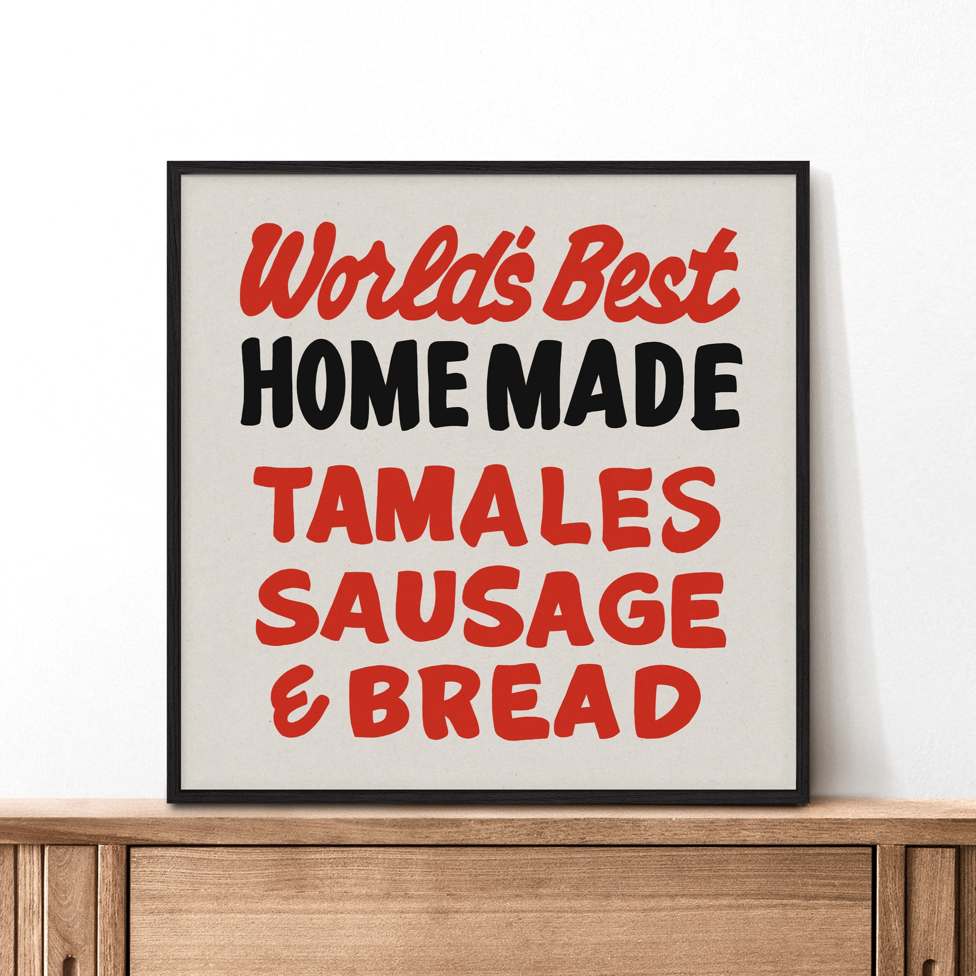 World's Best Homemade Tamales Sign John T. Floore's Country Store Art Print - Tejas Country Club
