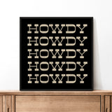 Howdy Typography Art Print Square Black and White - Tejas Country Club