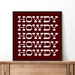 Howdy Typography Art Print Square Maroon and White - Tejas Country Club