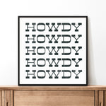 Howdy Typography Art Print Square White and Black - Tejas Country Club