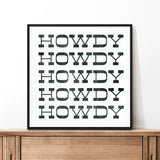 Howdy Typography Art Print Square White and Black - Tejas Country Club