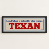 Framed Hard To Be Humble Texan Bumper Sticker Art Print - Tejas Country Club