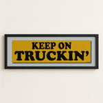 Framed Keep On Truckin' Gold Bumper Sticker Art Print - Tejas Country Club