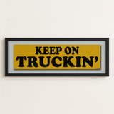 Framed Keep On Truckin' Gold Bumper Sticker Art Print - Tejas Country Club