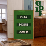 Play More Golf Art Poster Print - Tejas Country Club
