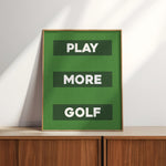 Play More Golf Art Poster Print - Tejas Country Club