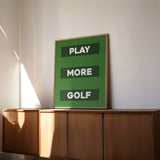 Play More Golf Art Poster Print - Tejas Country Club