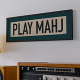 Framed Play Mahj Mahjong Art Scroll Sign