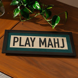 Framed Play Mahj Mahjong Art Scroll Sign