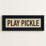 Framed Play Pickle Pickleball Art Scroll Sign - Tejas Country Club