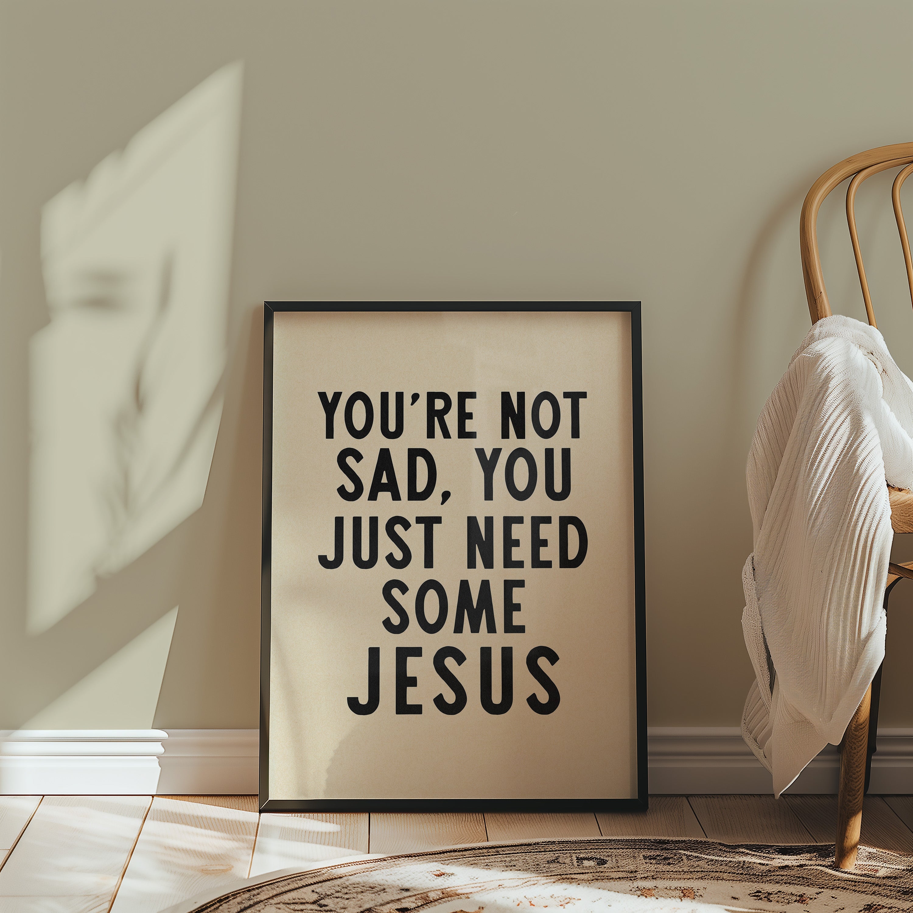 You're Not Sad, You Just Need Some Jesus Art Print - Tejas Country Club