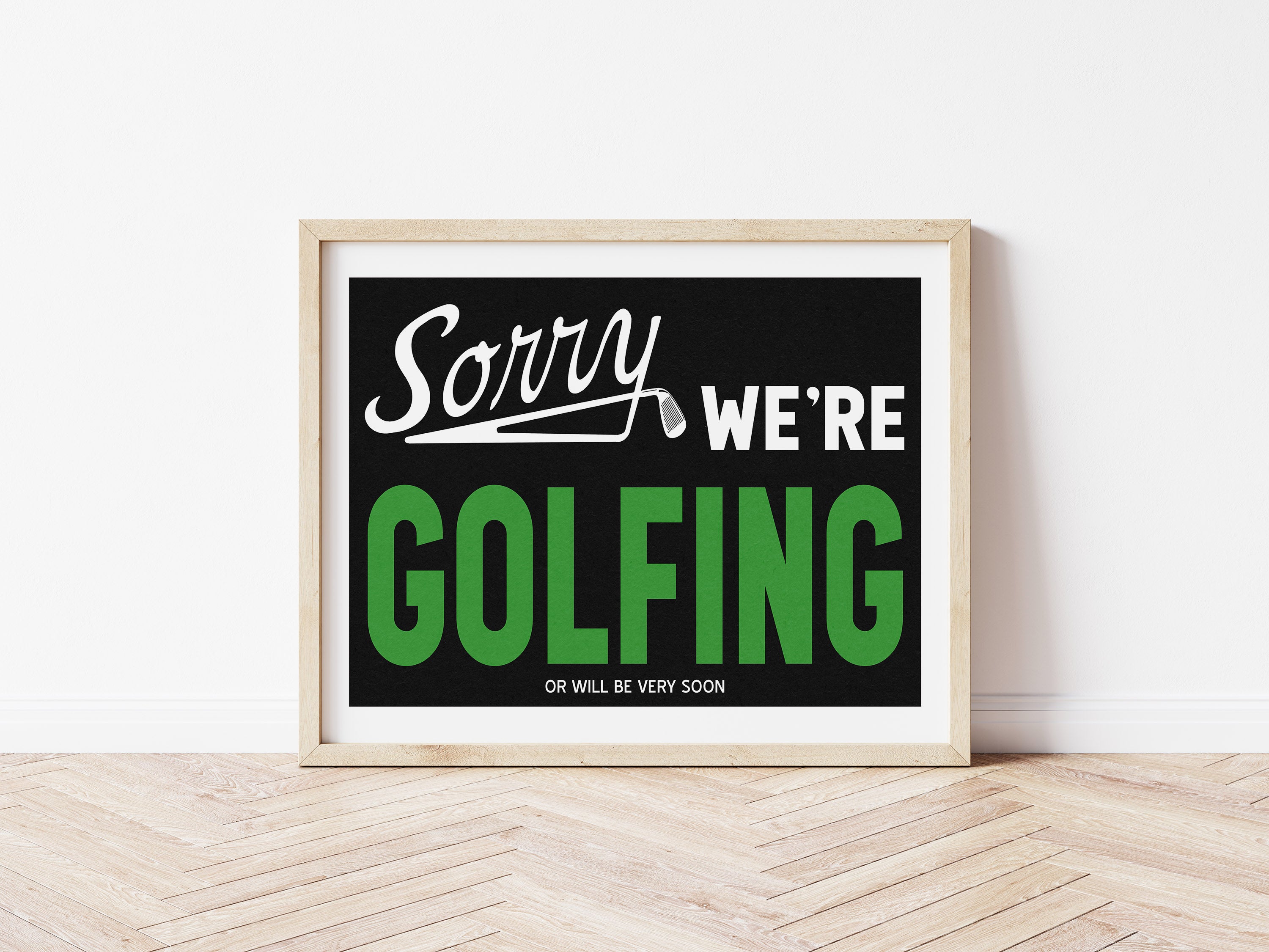 Sorry We're Golfing Home Decor Art Print - Tejas Country Club