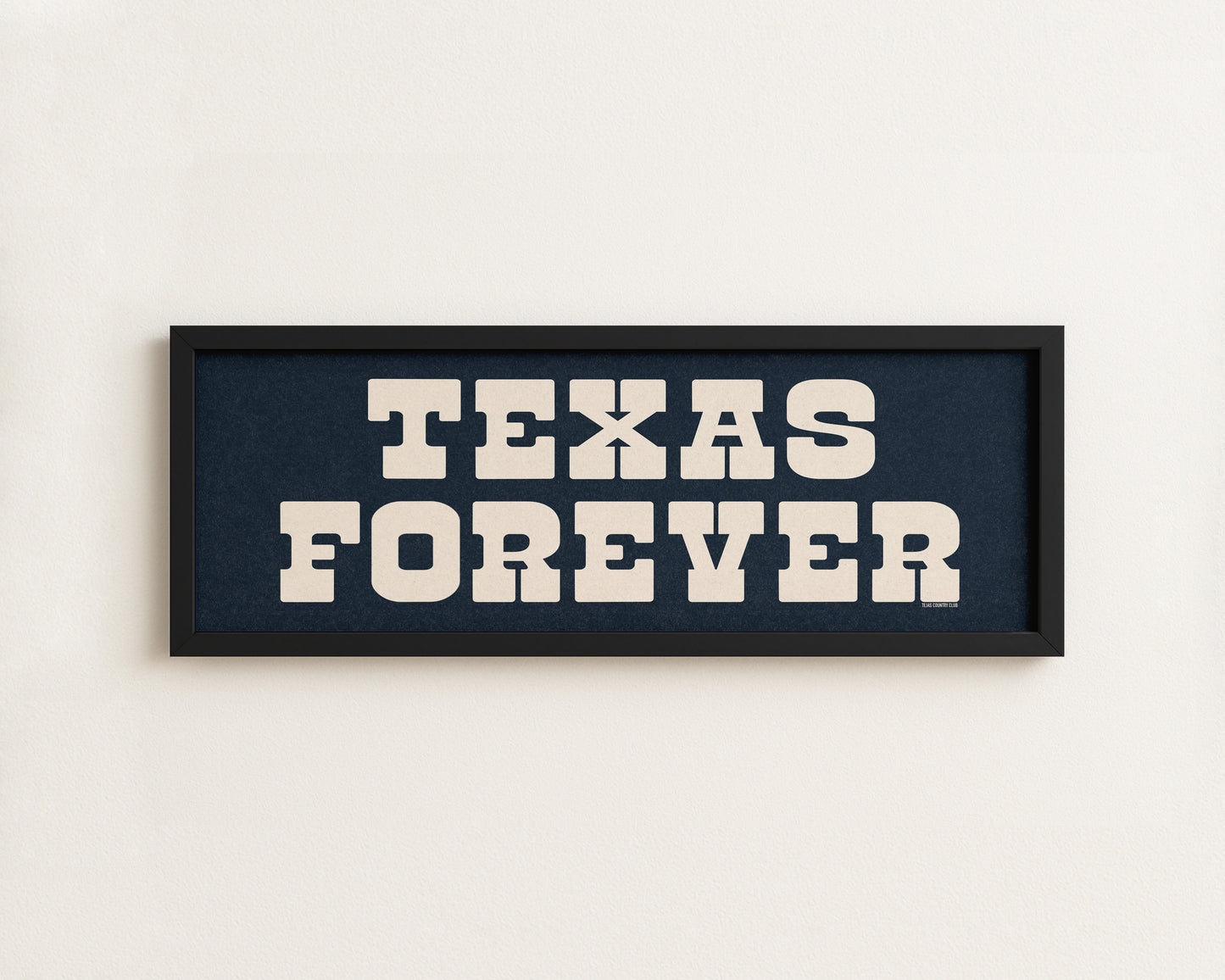 Framed Texas Forever Navy Blue Sign - Tejas Country Club