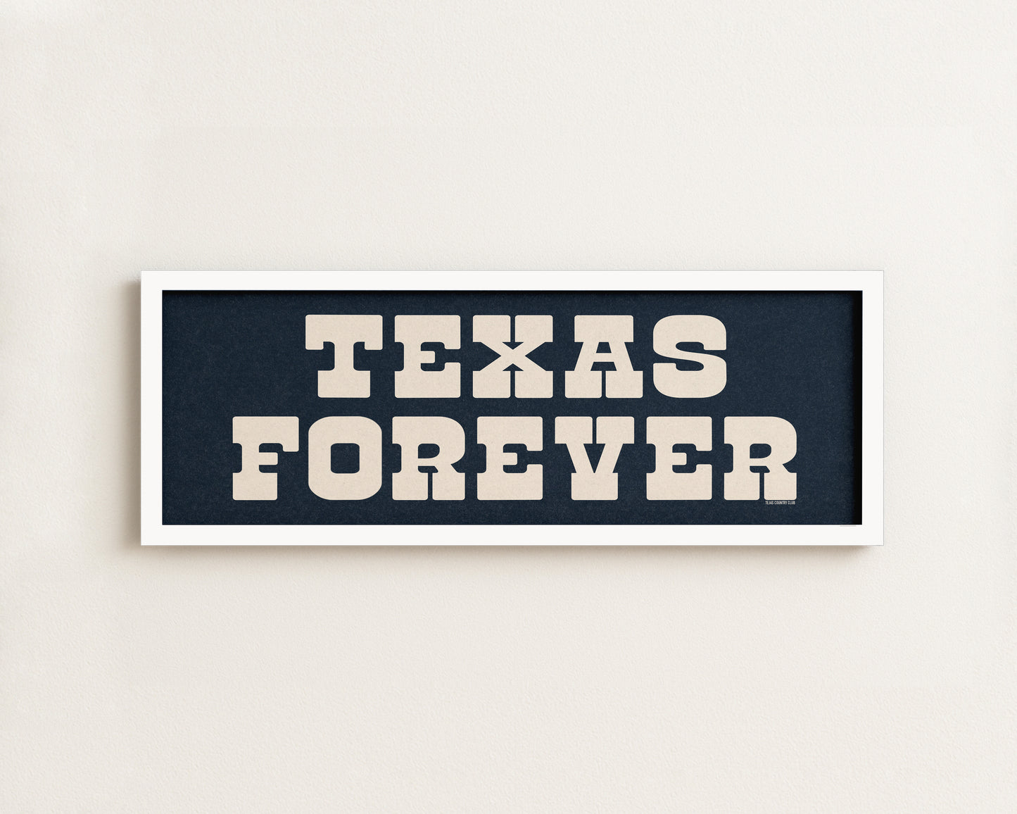 Framed Texas Forever Navy Blue Sign - Tejas Country Club