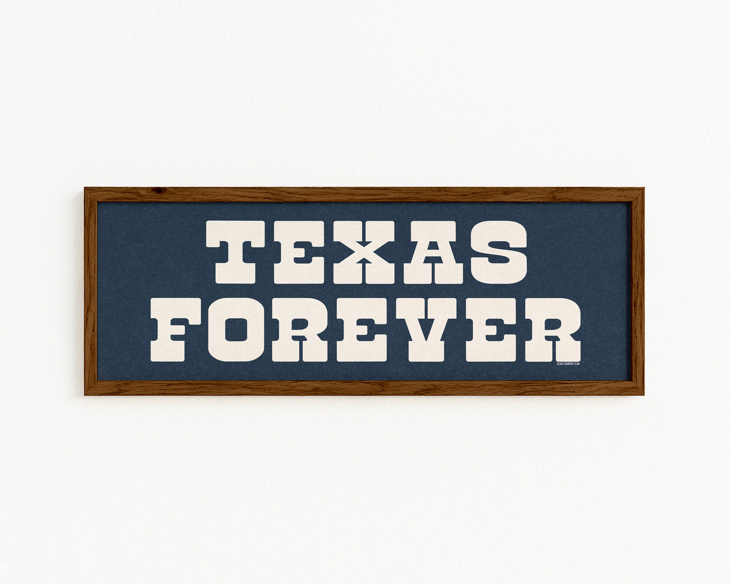 Framed Texas Forever Navy Blue Sign - Tejas Country Club