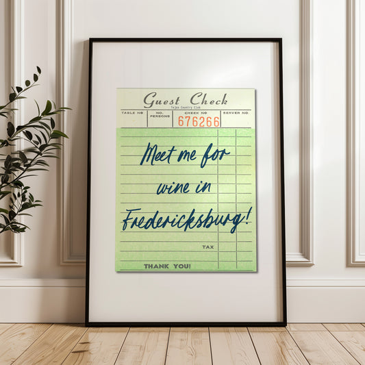 Meet Me For Wine In Fredericksburg Guest Check Art Print