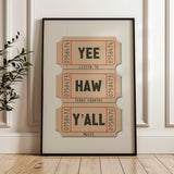 Yee Haw Y'all - Listen To Texas Country Music Ticket Stub Art Print - Tejas Country Club