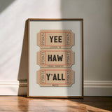 Yee Haw Y'all - Listen To Texas Country Music Ticket Stub Art Print - Tejas Country Club