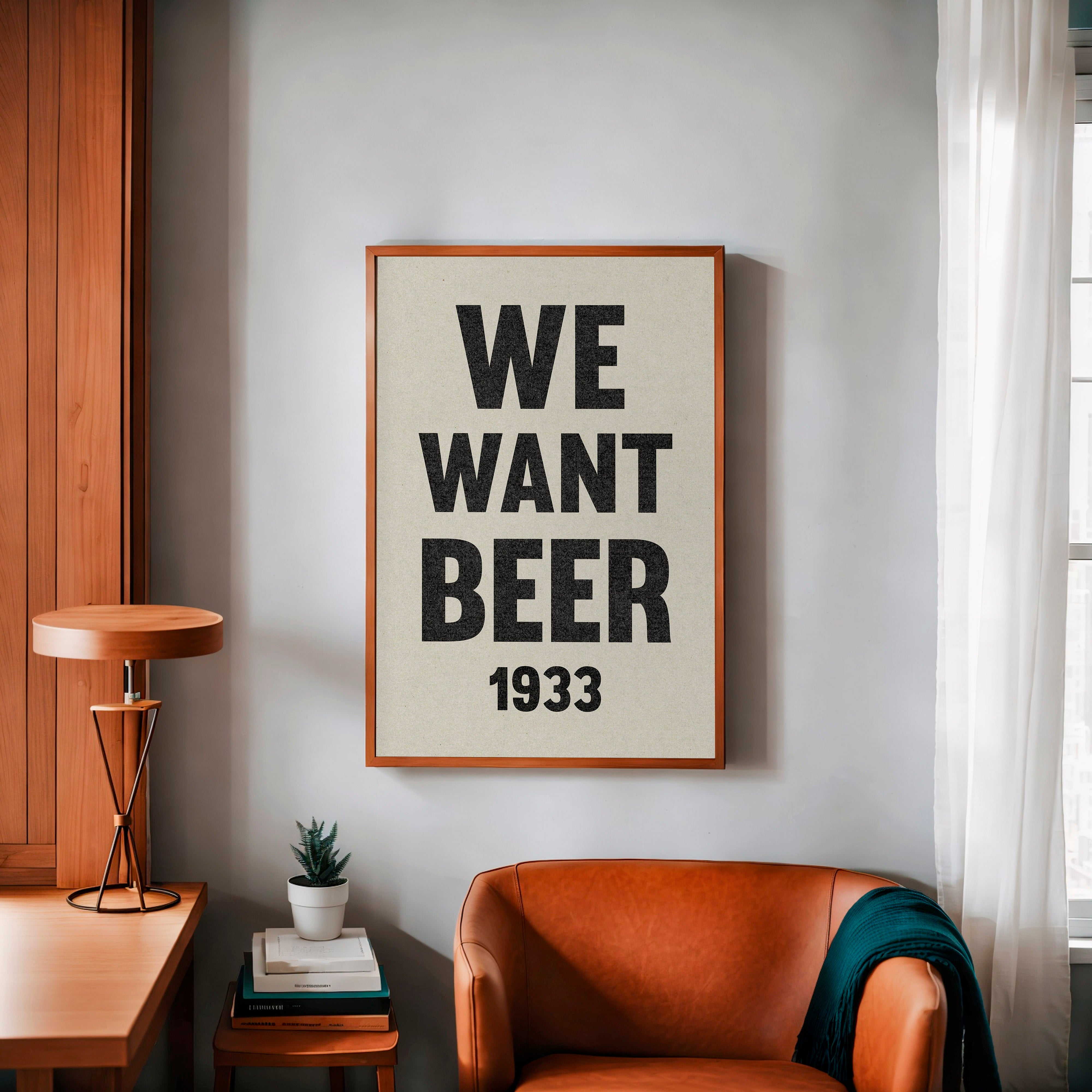 We Want Beer Prohibition Art Poster Print - Tejas Country Club