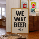 We Want Beer Prohibition Art Poster Print - Tejas Country Club