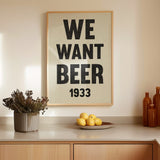 We Want Beer Prohibition Art Poster Print - Tejas Country Club